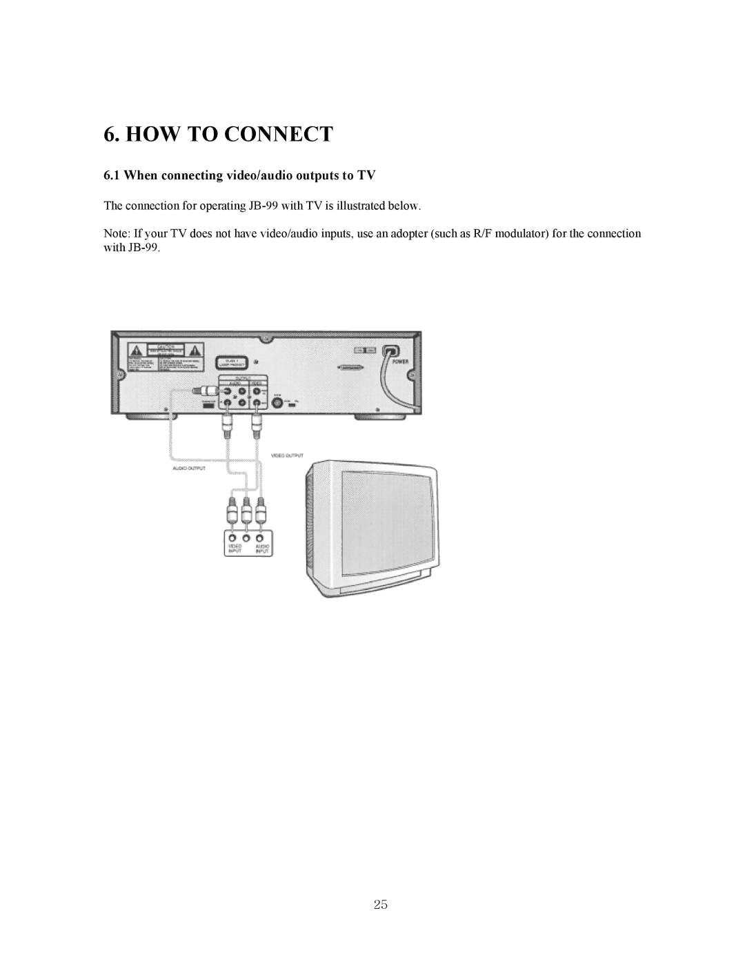 CAVS JB-99 manual HOW to Connect, When connecting video/audio outputs to TV 