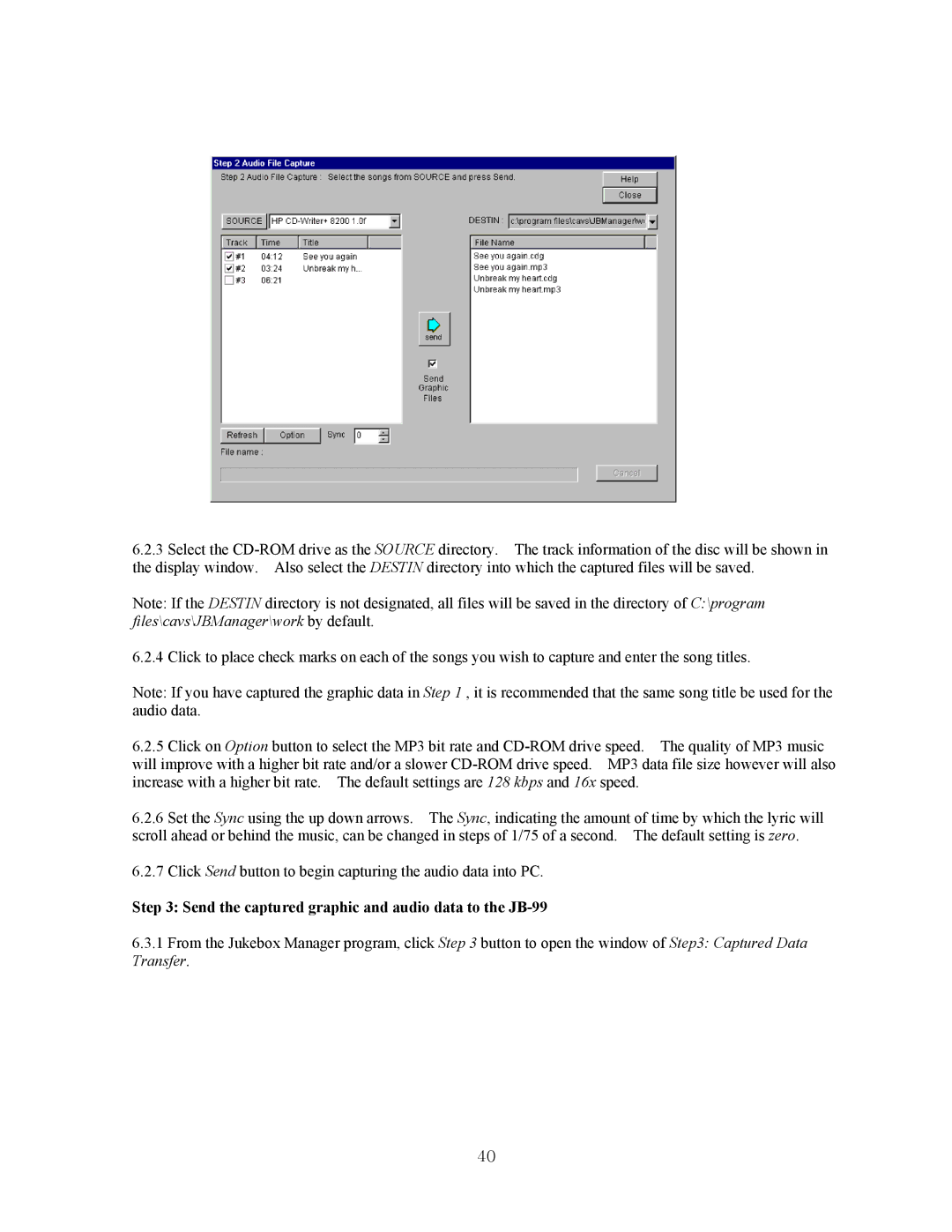 CAVS manual Send the captured graphic and audio data to the JB-99 