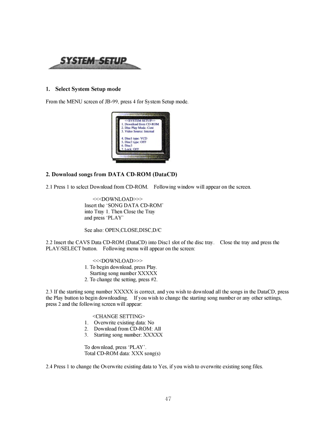 CAVS JB-99 manual Select System Setup mode, Download songs from Data CD-ROM DataCD 