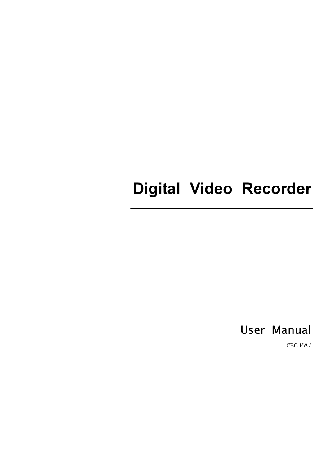 CBC CBC V 0.1 manual Digital Video Recorder 