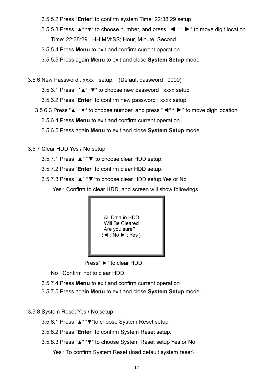 CBC CBC V 0.1 manual All Data in HDD Will Be Cleared Are you sure? No Yes 