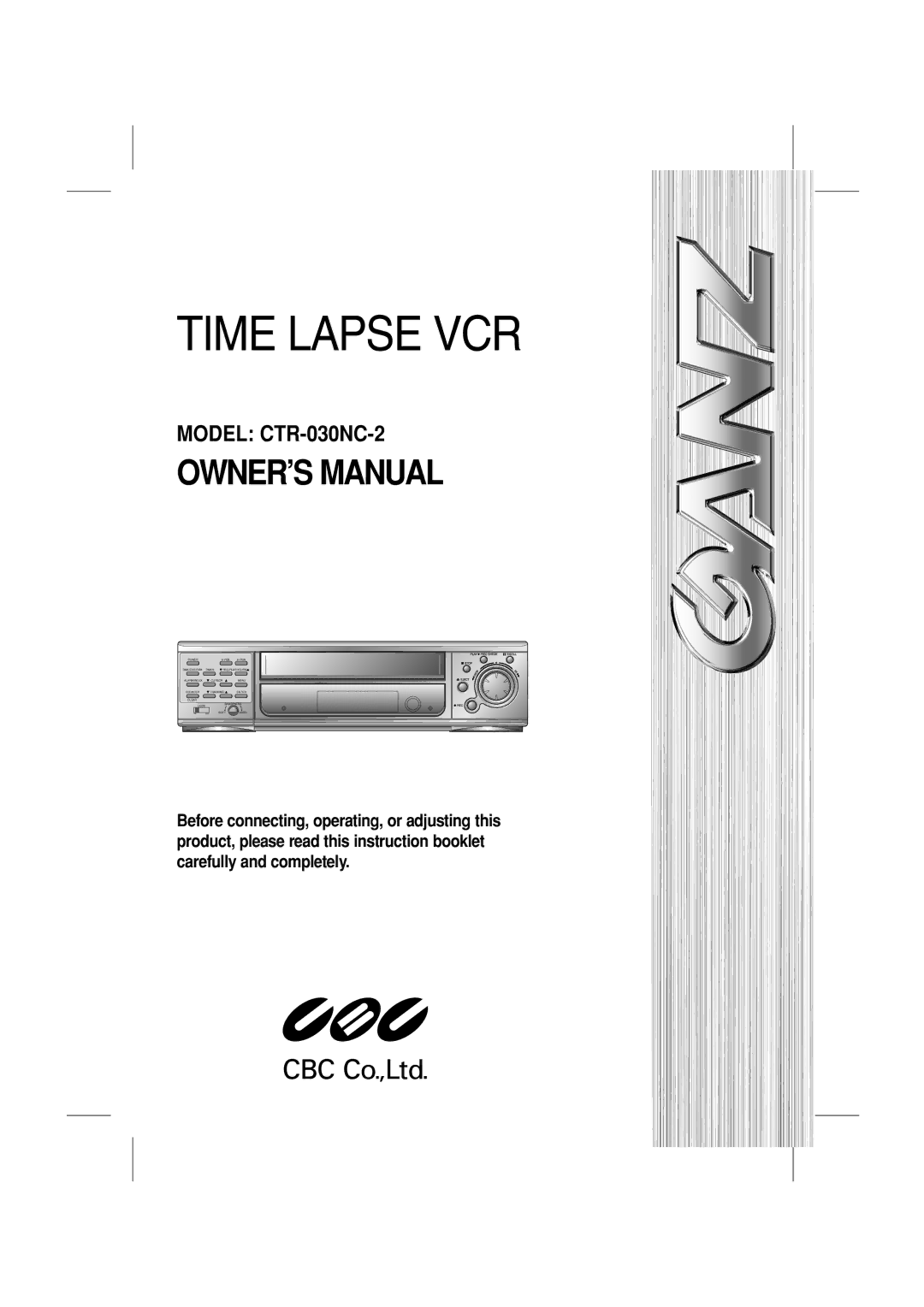 CBC CTR-030NC-2 manual Time Lapse VCR 