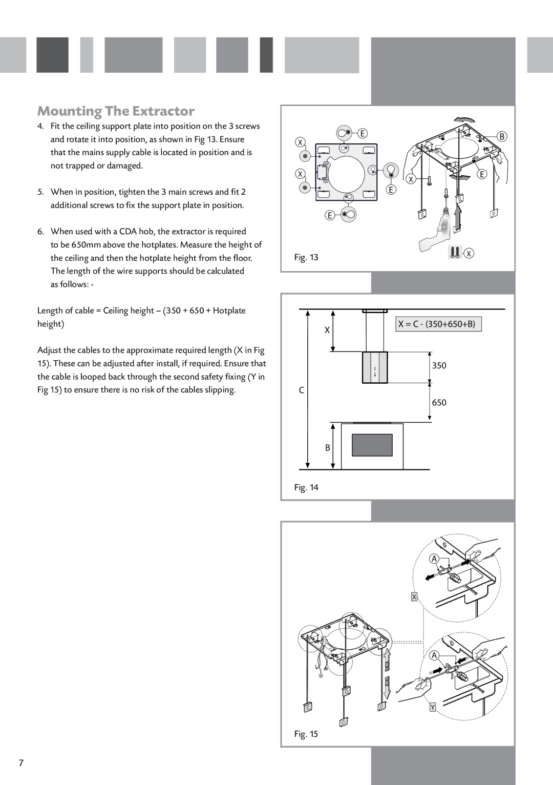 CDA 3L9 manual When used with a CDA hob, the extractor is required, = C 350+650+B 