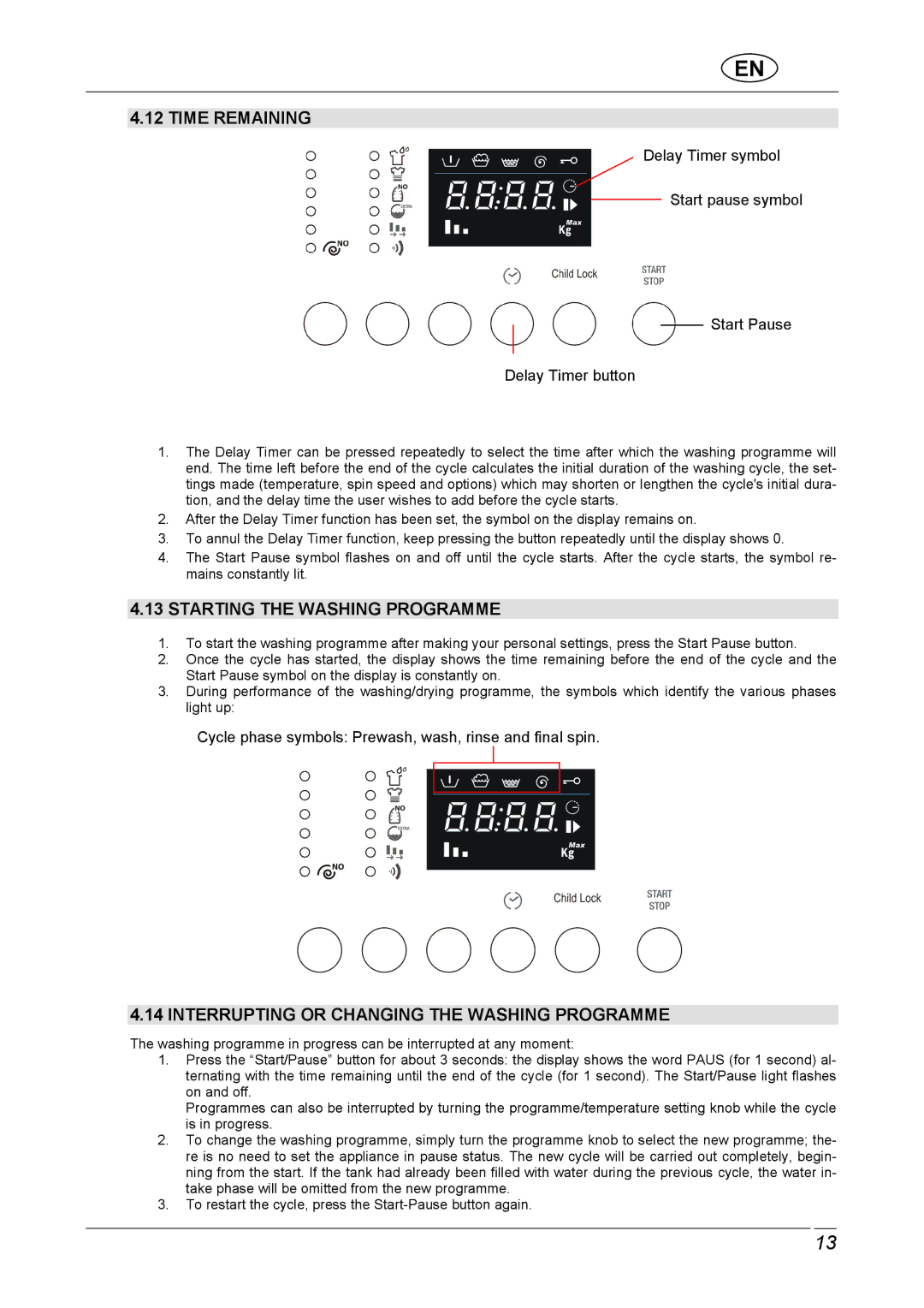 CDA C1370 manual Time Remaining, Starting the Washing Programme, Interrupting or Changing the Washing Programme 