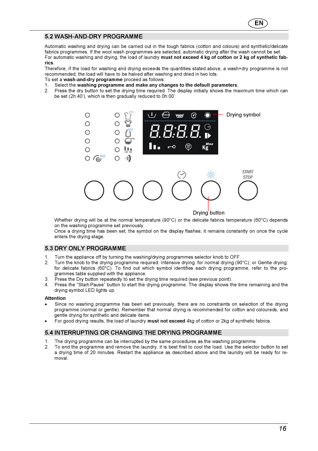 CDA CI970 manual WASH-AND-DRY Programme, DRY only Programme, Interrupting or Changing the Drying Programme 