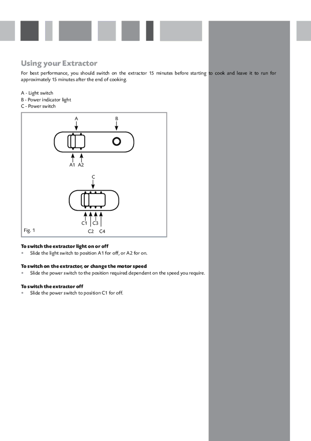 CDA CIN6 manual Using your Extractor, To switch the extractor light on or off, To switch the extractor off 