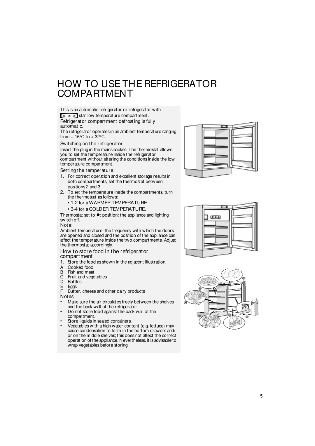 CDA FW350 Refrigerator compartment defrosting is fully automatic, Switching on the refrigerator, Setting the temperature 