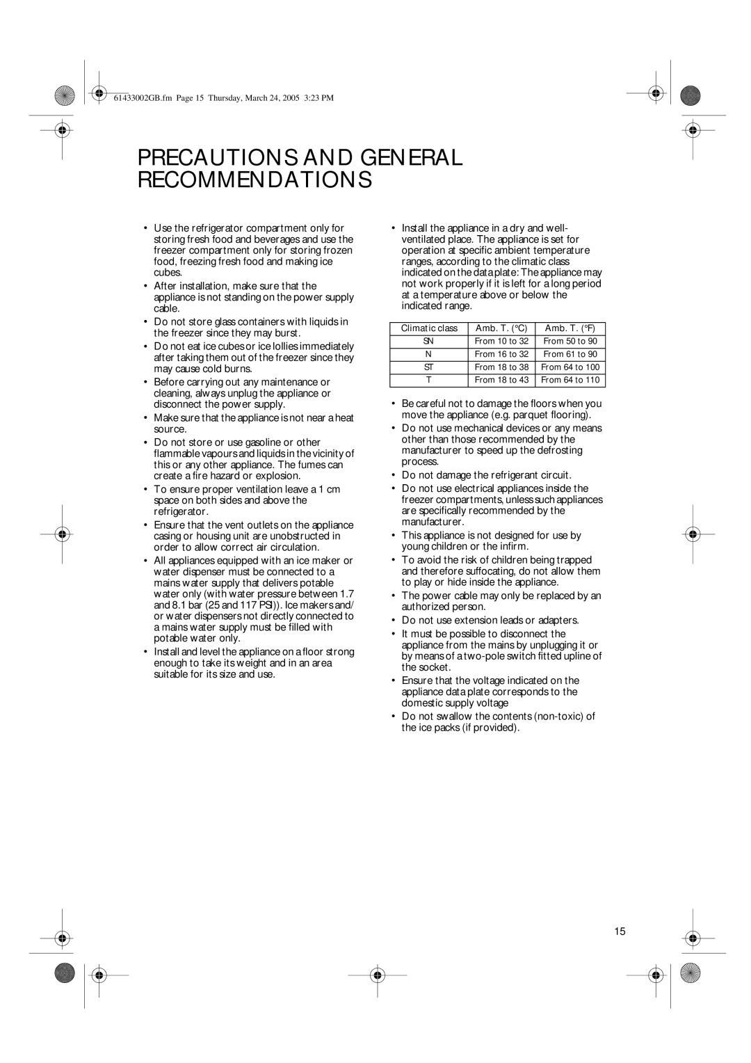 CDA FW480 manual Precautions and General Recommendations, Make sure that the appliance is not near a heat source 