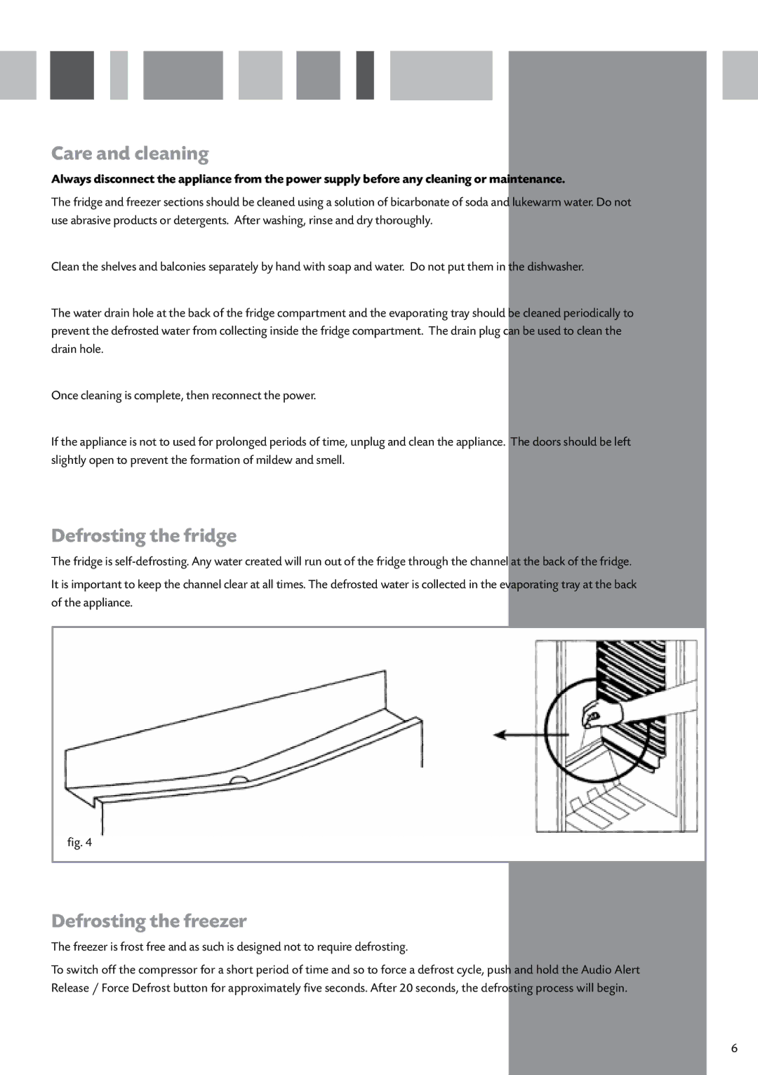 CDA FW950 manual Care and cleaning, Defrosting the fridge, Defrosting the freezer 