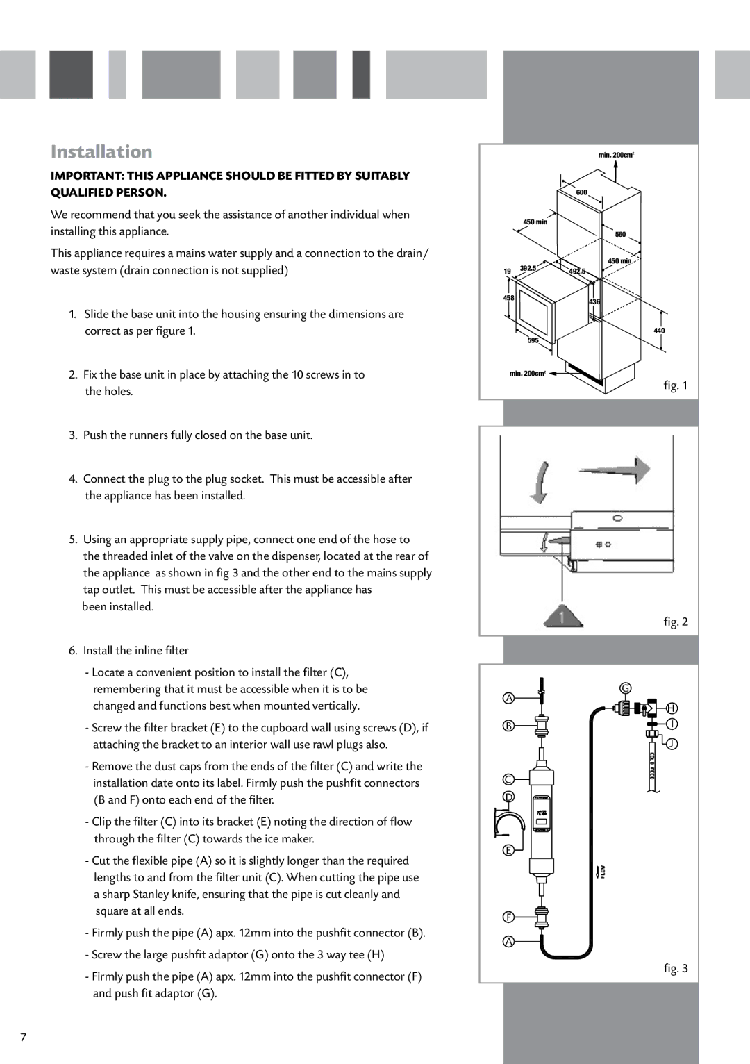 CDA FWV470 manual Installation, Been installed Install the inline filter 