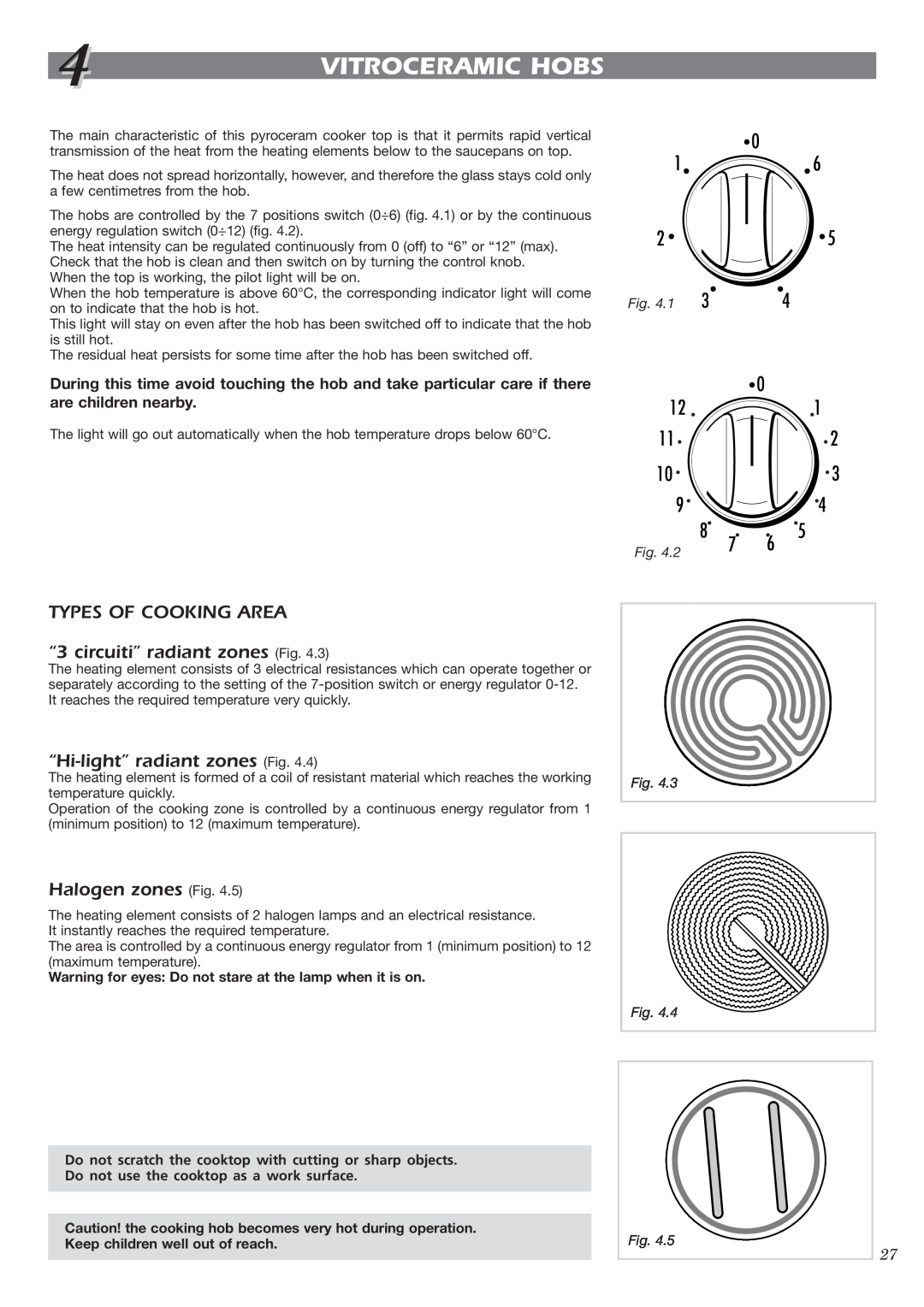 CDA HCC360 manual Vitroceramic Hobs, Types Of Cooking Area, “3 circuiti” radiant zones Fig, “Hi-light”radiant zones Fig 