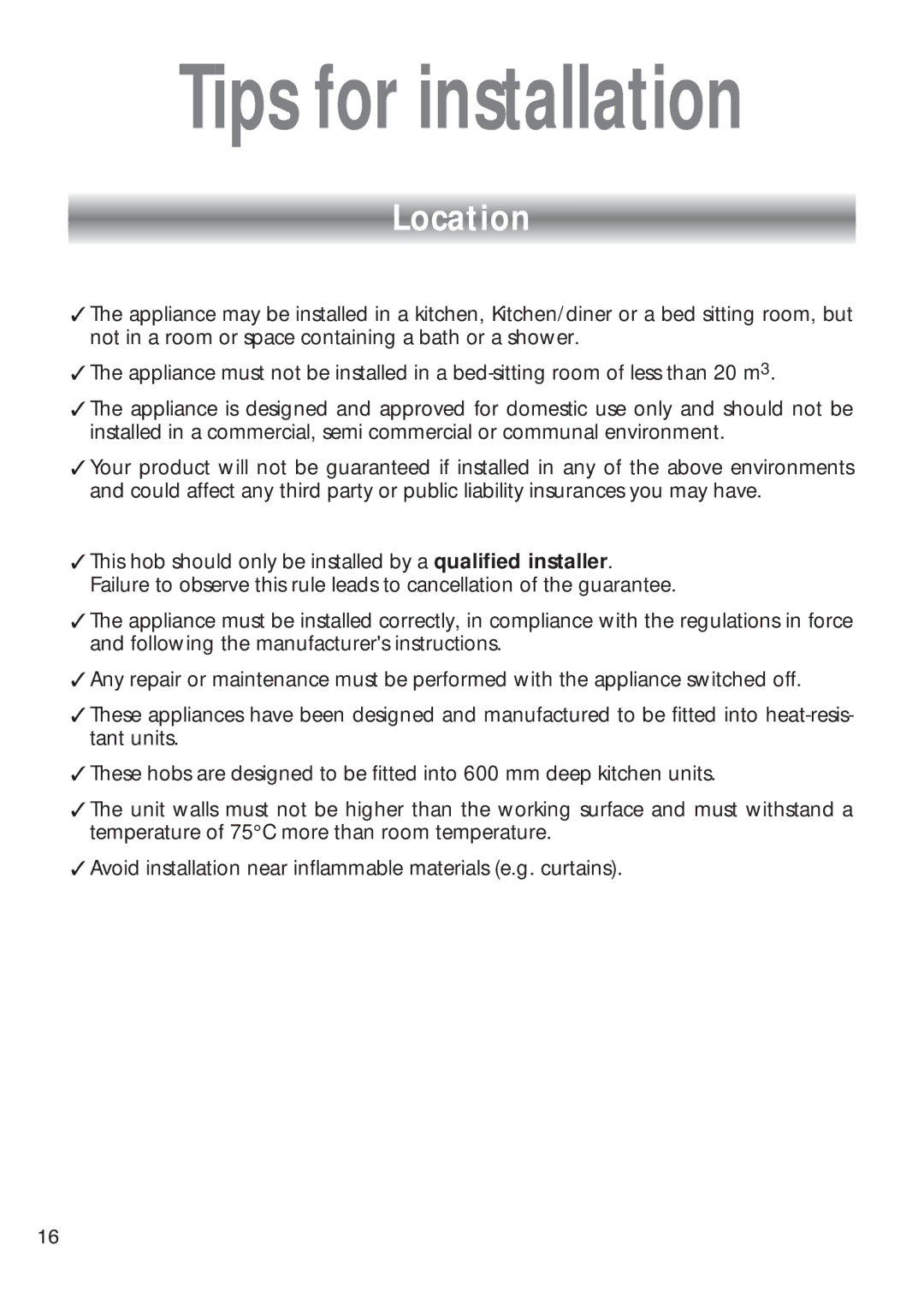 CDA HCG 740, HCG 730 installation instructions Tips for installation, Location 