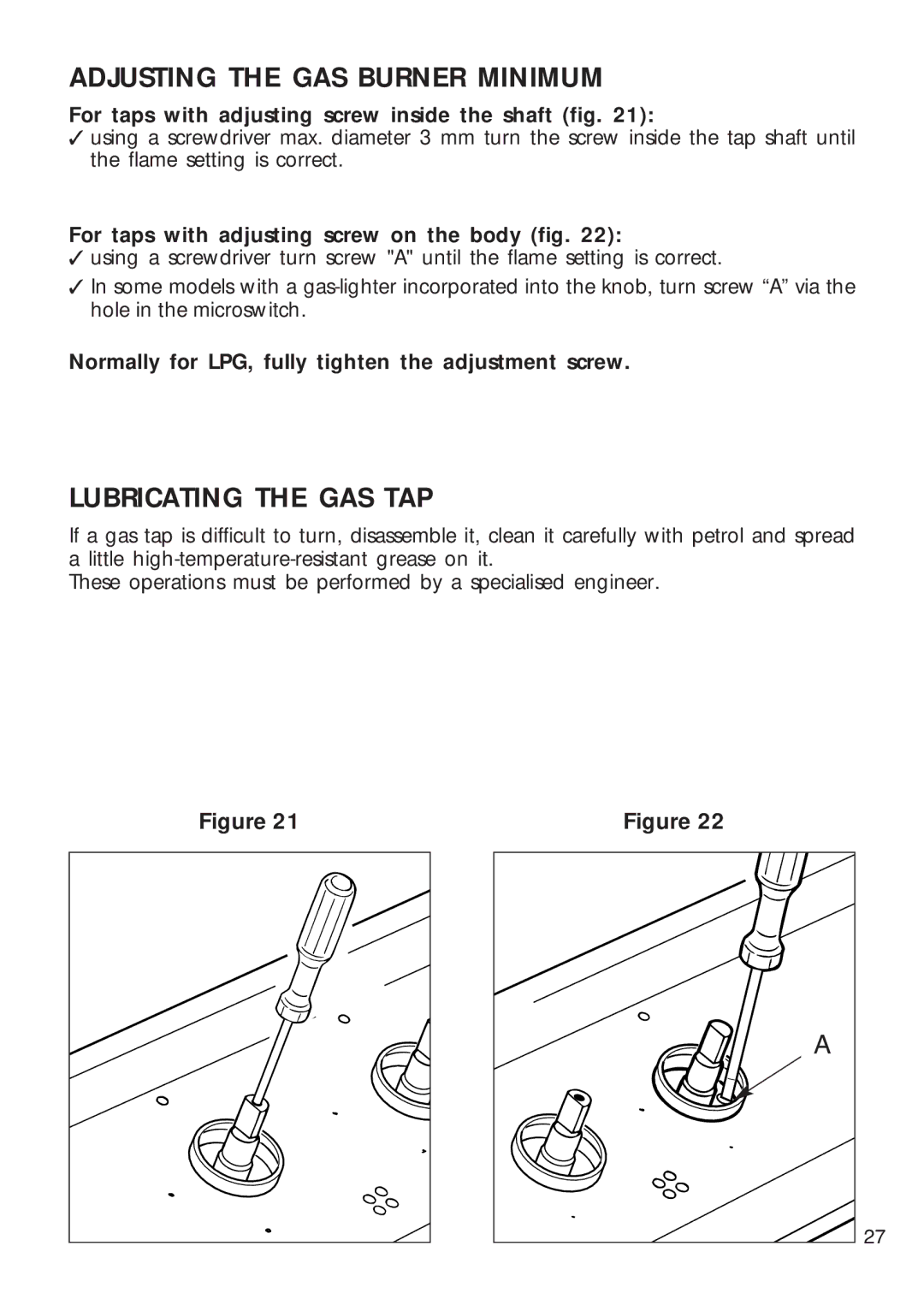 CDA HCG 730, HCG 740 installation instructions Adjusting the GAS Burner Minimum, Lubricating the GAS TAP 