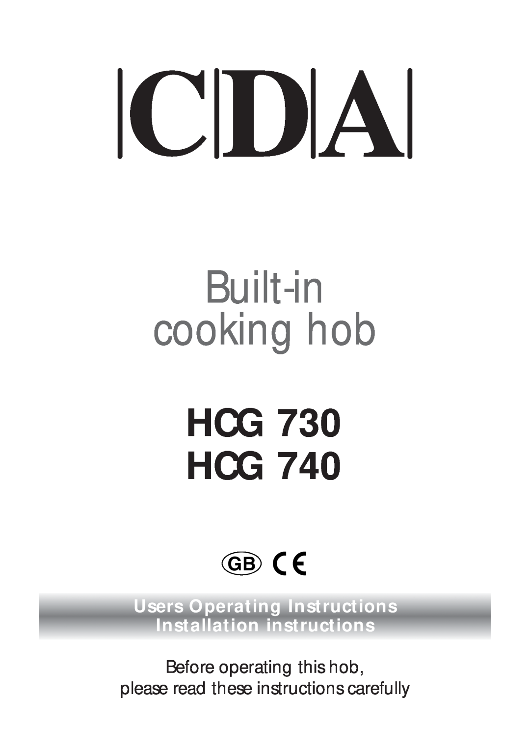 CDA HCG 730, HCG 740 installation instructions Built-in cooking hob, Hcg Hcg, Users Operating Instructions 