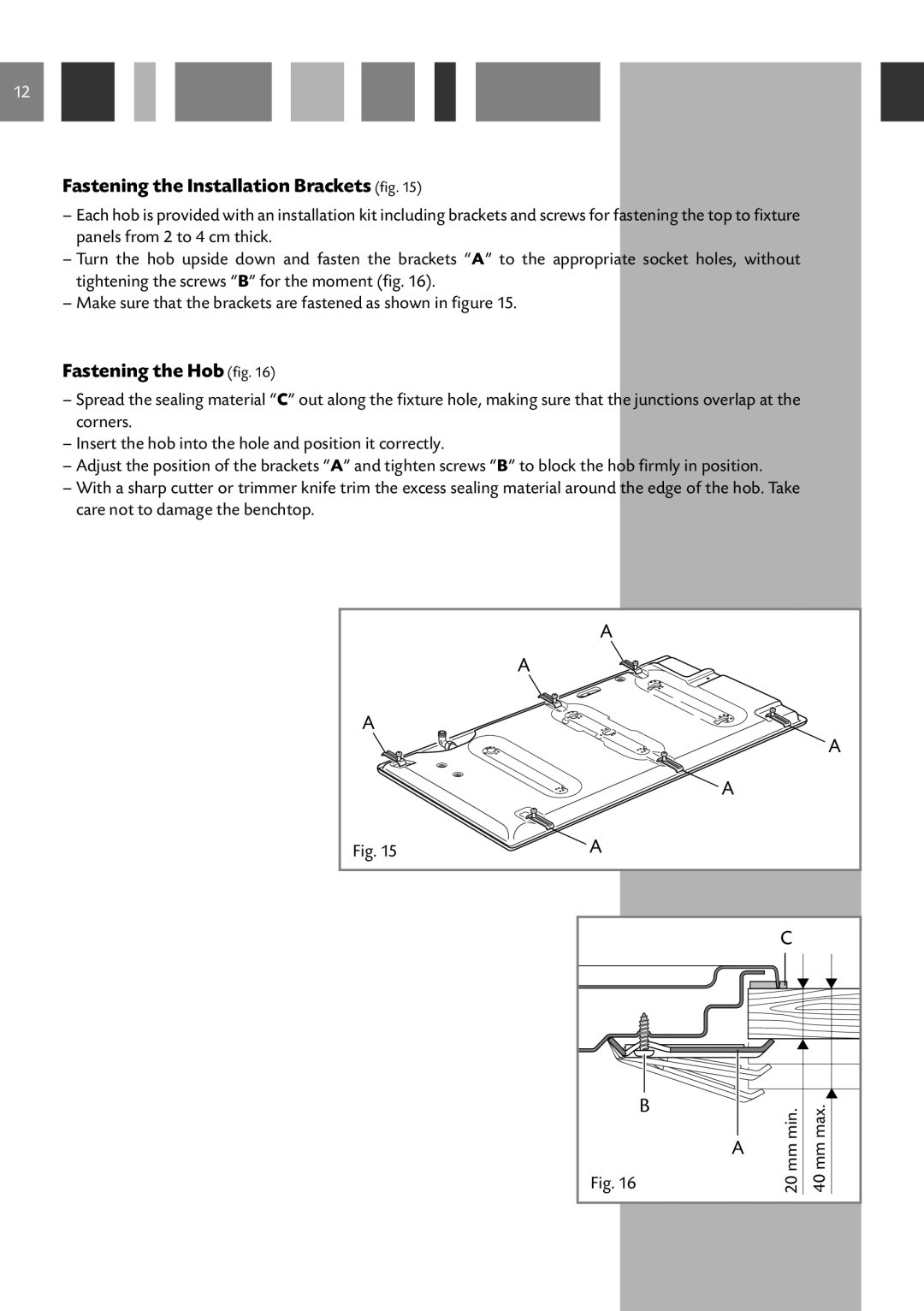 CDA HCG 931 manual Fastening the Installation Brackets fig, Fastening the Hob fig 