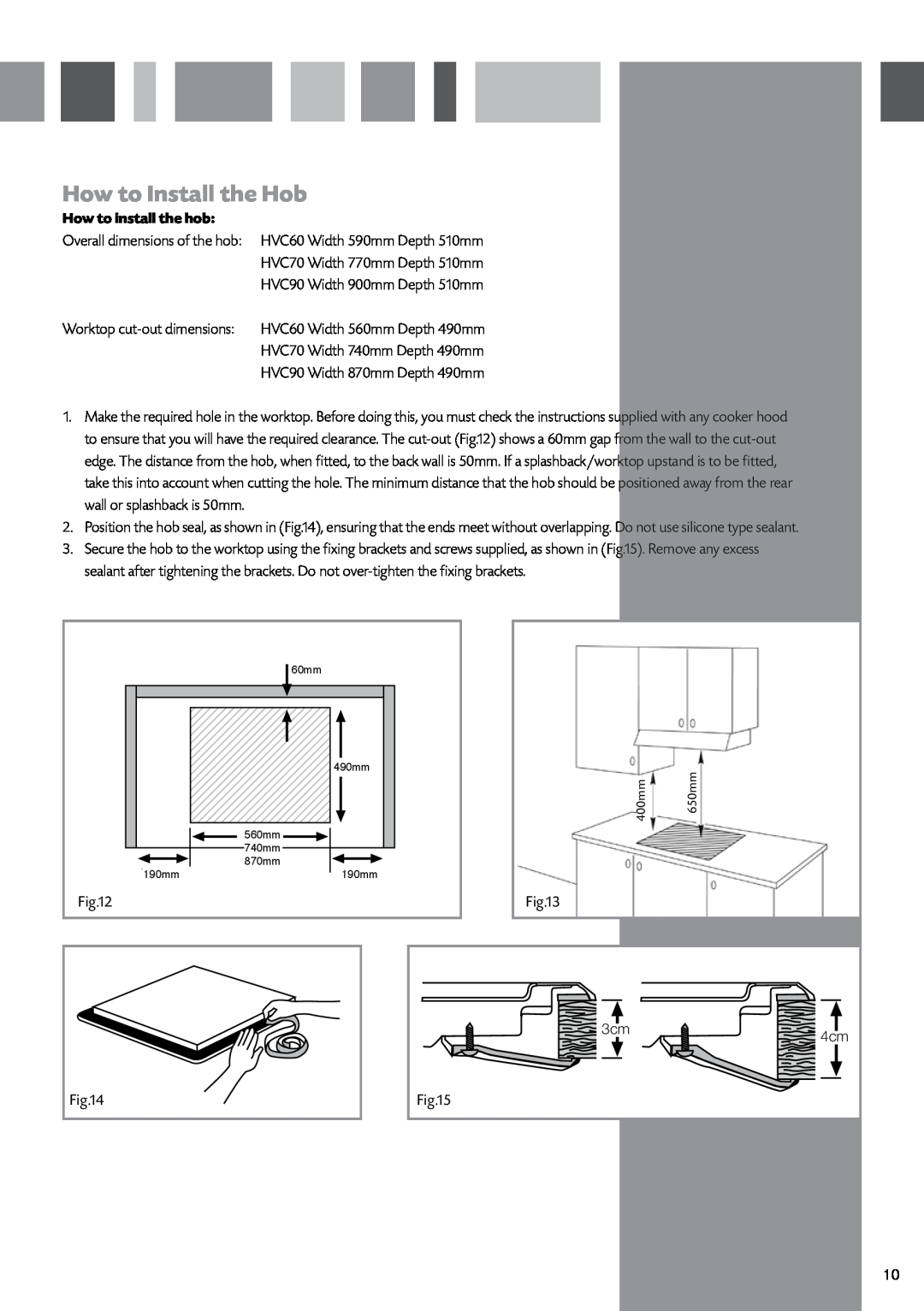 CDA HVC90, HVC70, HVC60 manual How to Install the Hob, How to install the hob 
