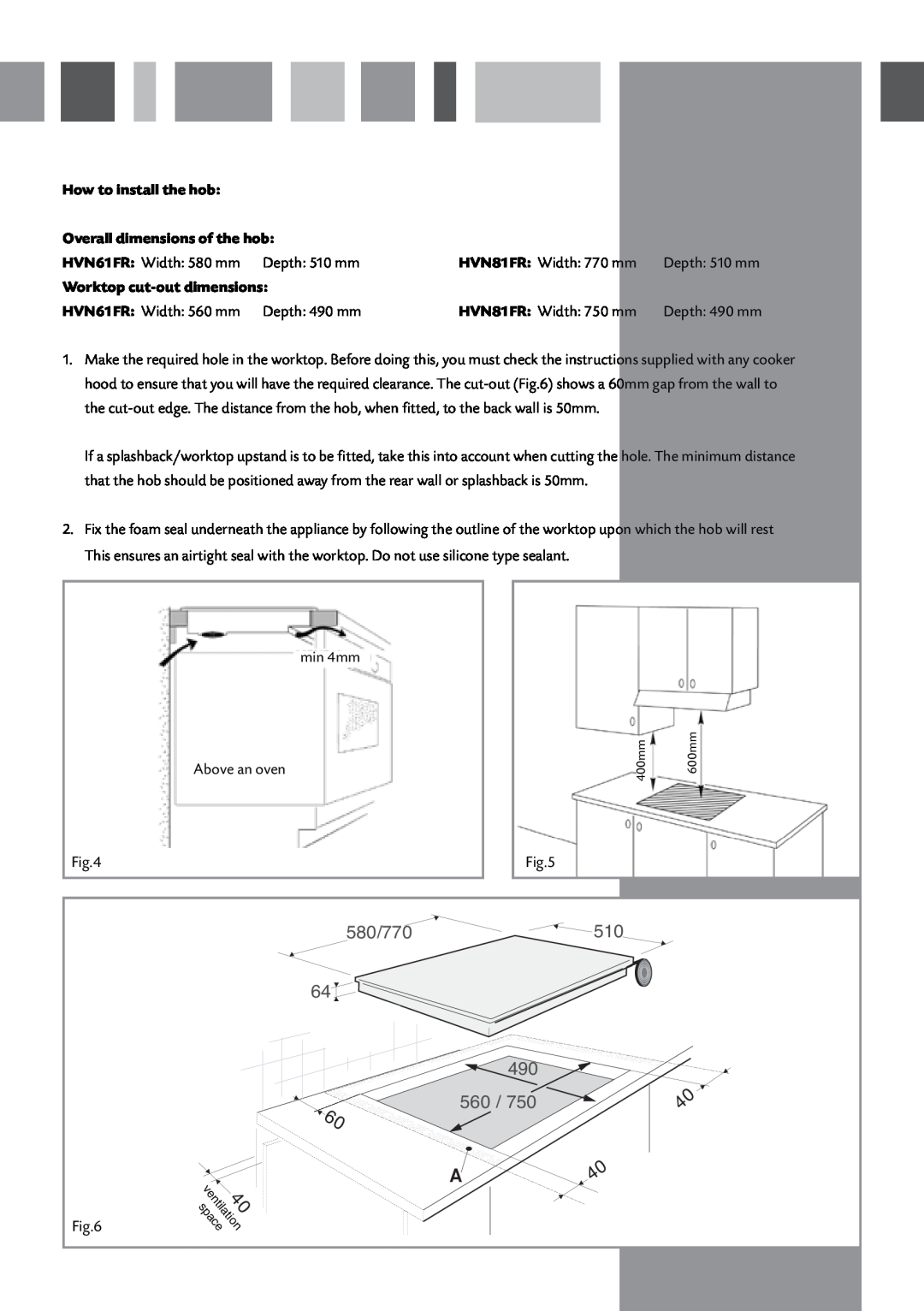 CDA HVN61/81 manual How to install the hob, Overall dimensions of the hob, HVN61FR Width 580 mm, Depth 510 mm, Depth 490 mm 