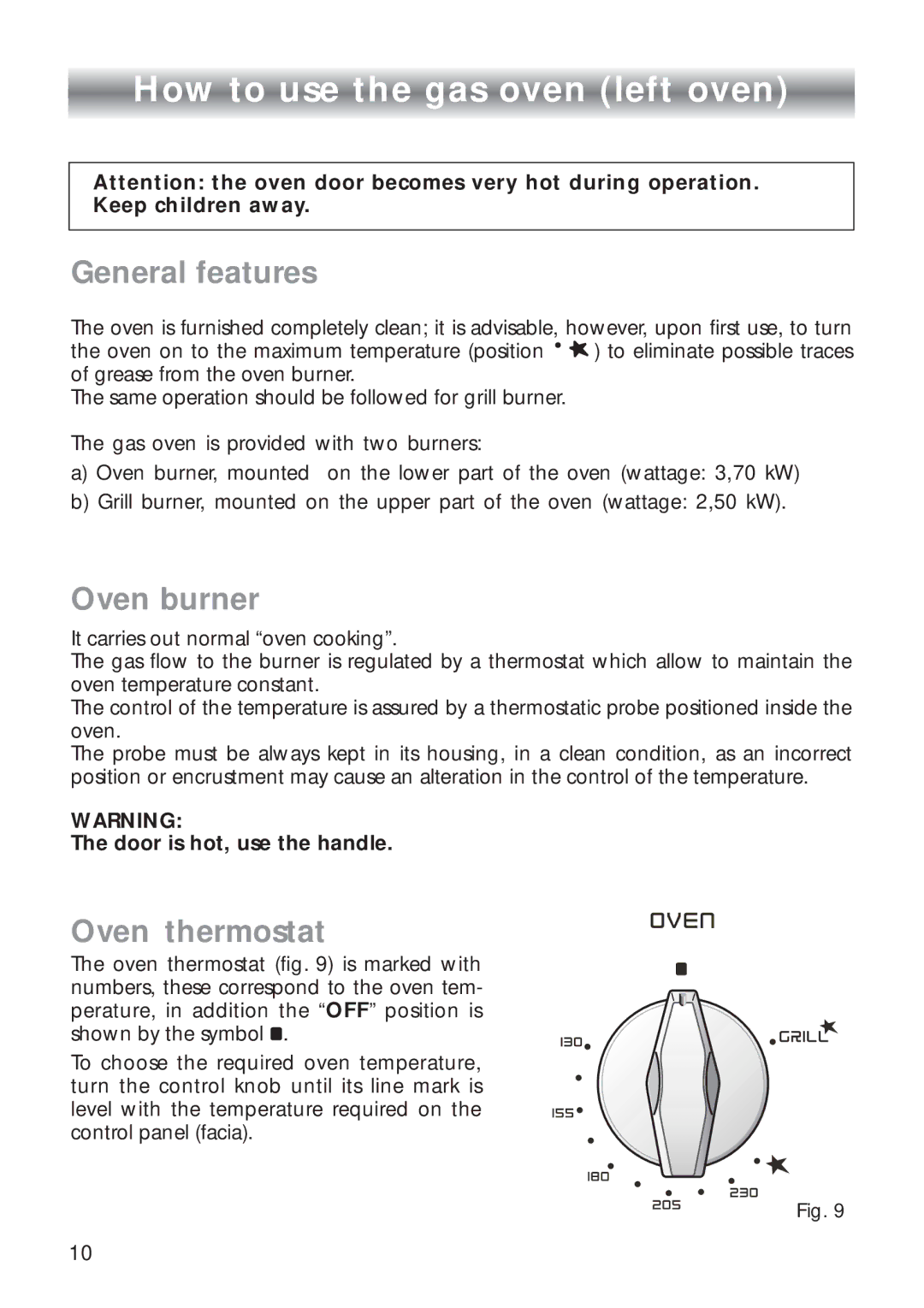 CDA RC9321 manual How to use the gas oven left oven, General features, Oven burner, Oven thermostat 