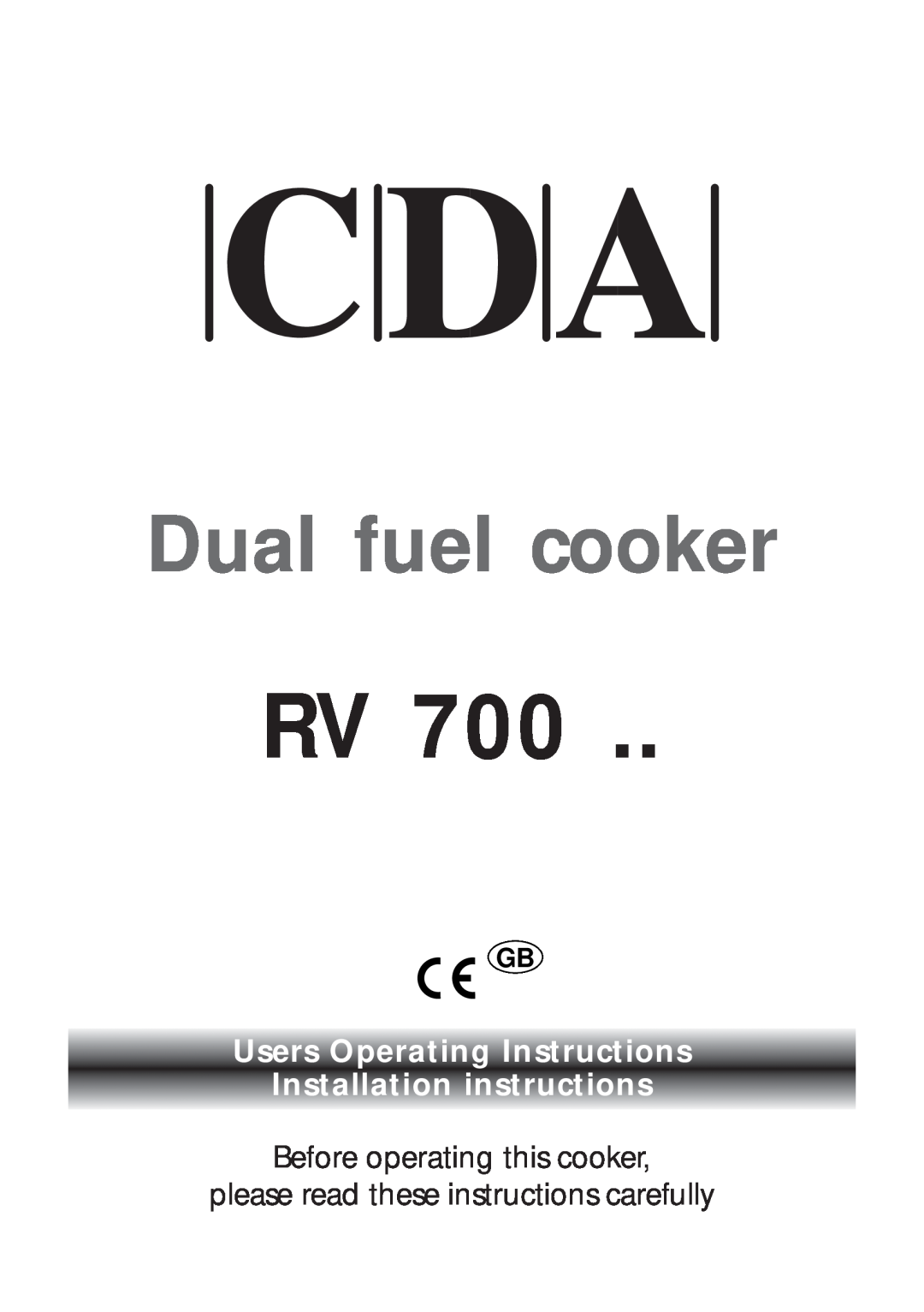 CDA RV 700 installation instructions Before operating this cooker please read these instructions carefully 