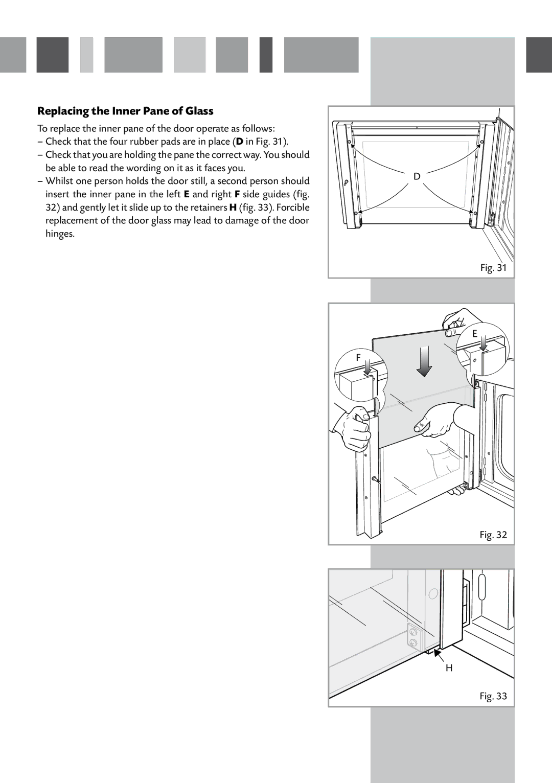 CDA RV 701 SS manual Replacing the Inner Pane of Glass 