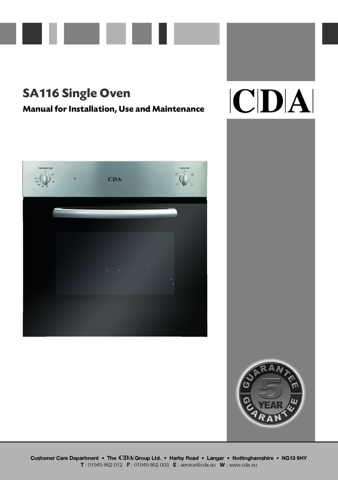 CDA manual SA116 Single Oven, Manual for Installation, Use and Maintenance, Customer Care Department The, T 01949 