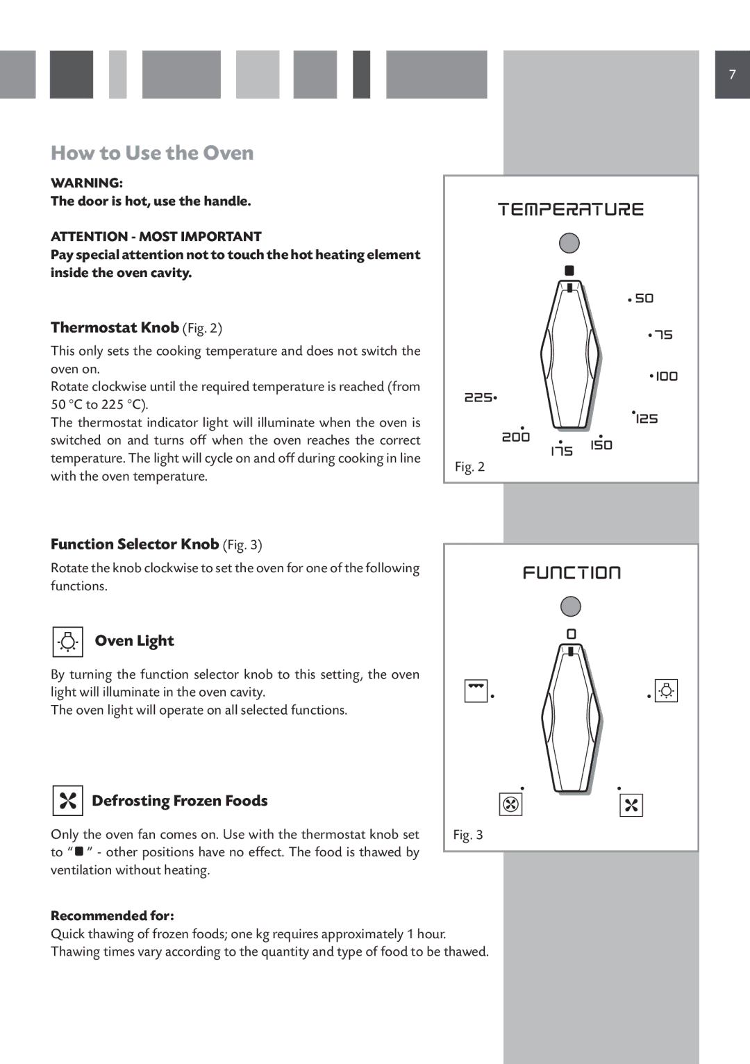 CDA SC220L manual How to Use the Oven, Thermostat Knob Fig, Function Selector Knob Fig, Oven Light, Defrosting Frozen Foods 