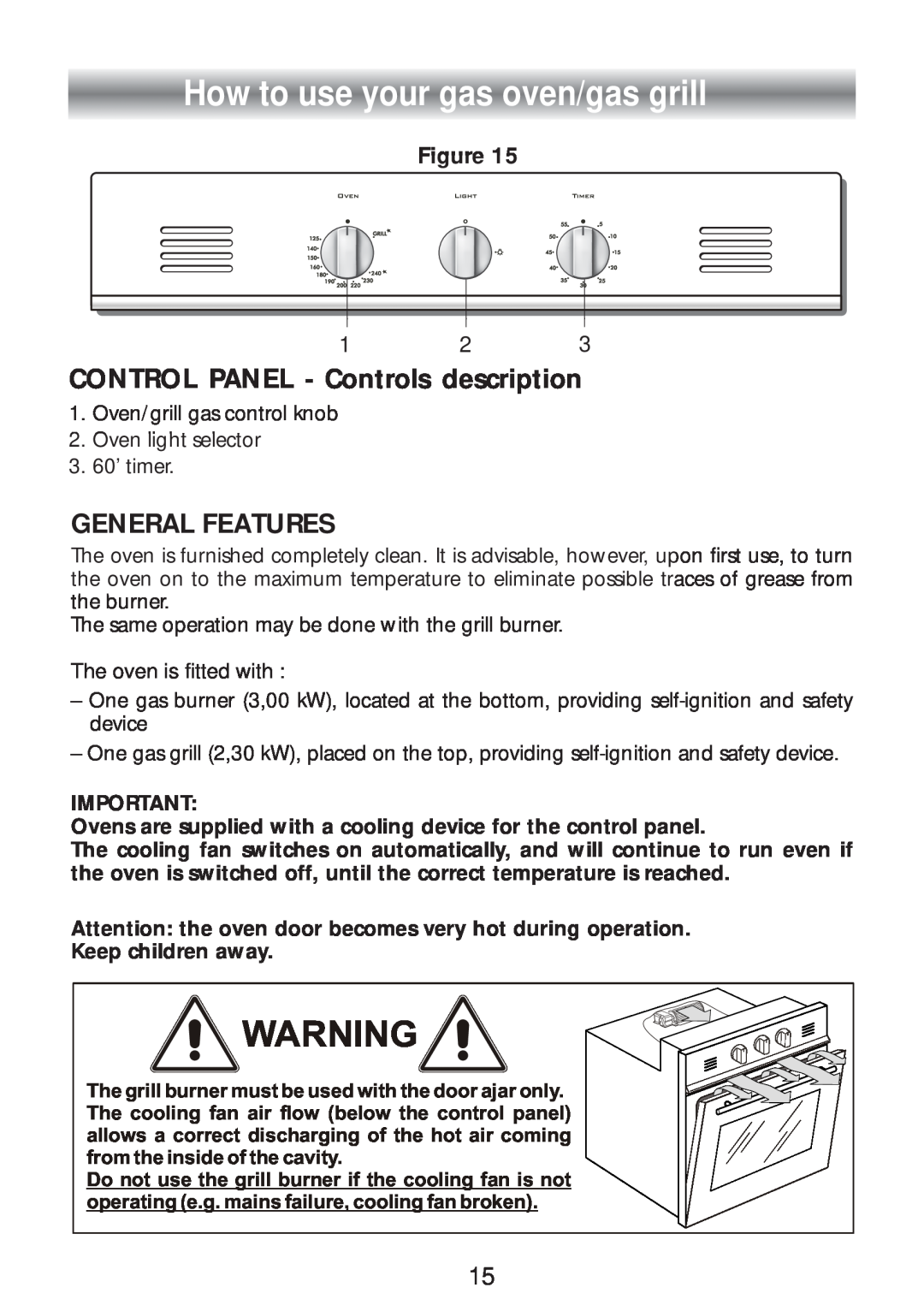 CDA SC309 manual How to use your gas oven/gas grill, CONTROL PANEL - Controls description, General Features 
