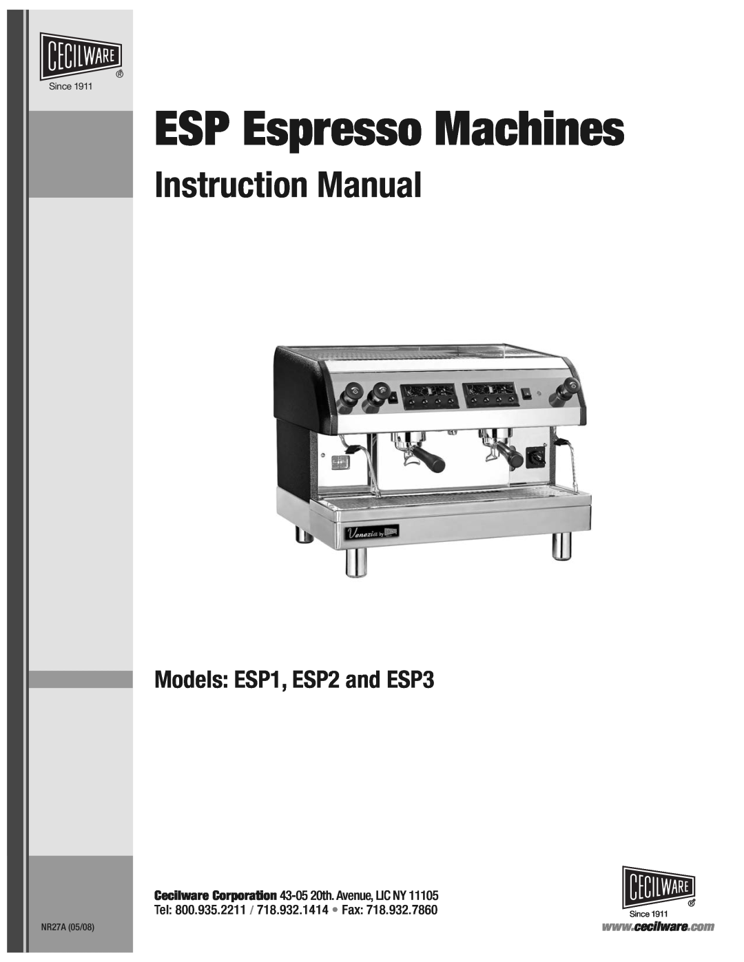 Cecilware instruction manual ESP Espresso Machines, Models ESP1, ESP2 and ESP3, NR27A 05/08, Since 