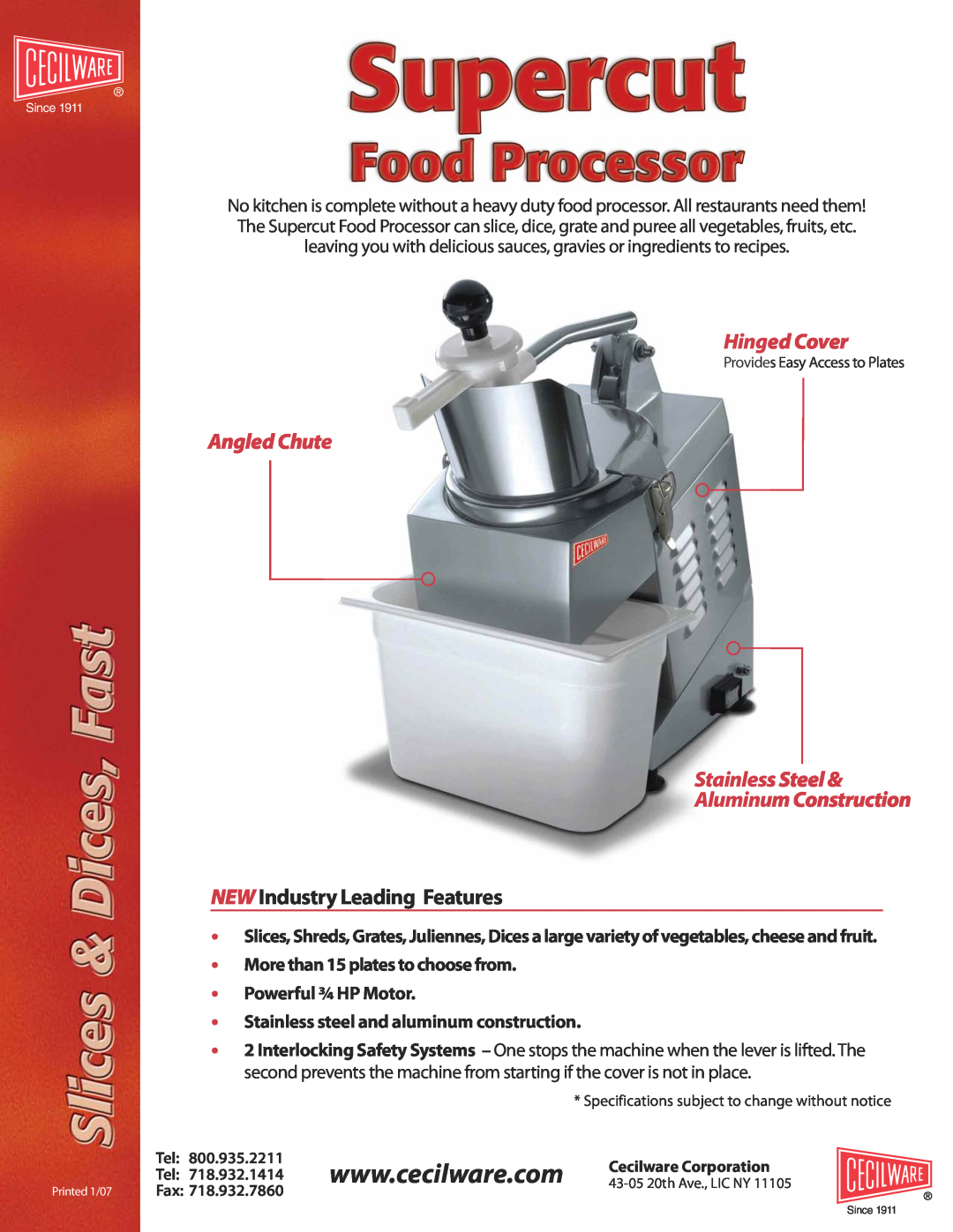Cecilware Supercut Food Processor specifications Morethan15platestochoosefrom Powerful ¾ HPMotor, Hinged Cover, Tel, Fax 