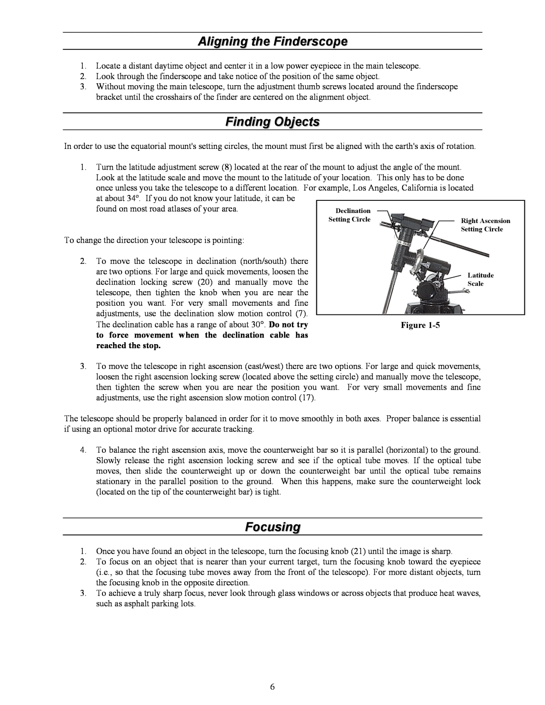Celestron 114 manual Aligning the Finderscope, Finding Objects, Focusing, to force movement when the declination cable has 