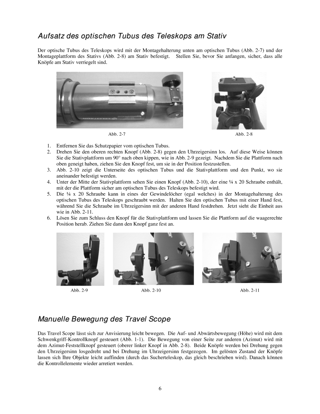 Celestron 21035 manual Aufsatz des optischen Tubus des Teleskops am Stativ, Manuelle Bewegung des Travel Scope 