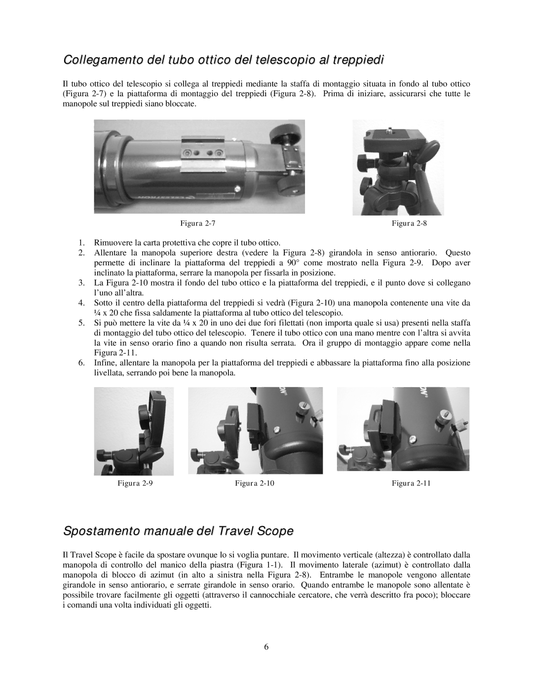 Celestron 21035 Collegamento del tubo ottico del telescopio al treppiedi, Spostamento manuale del Travel Scope 