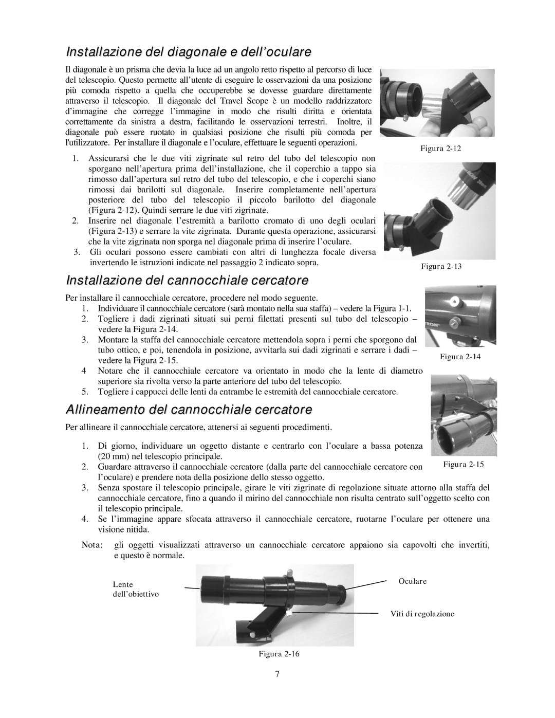 Celestron 21035 manual Installazione del diagonale e dell’oculare, Installazione del cannocchiale cercatore 