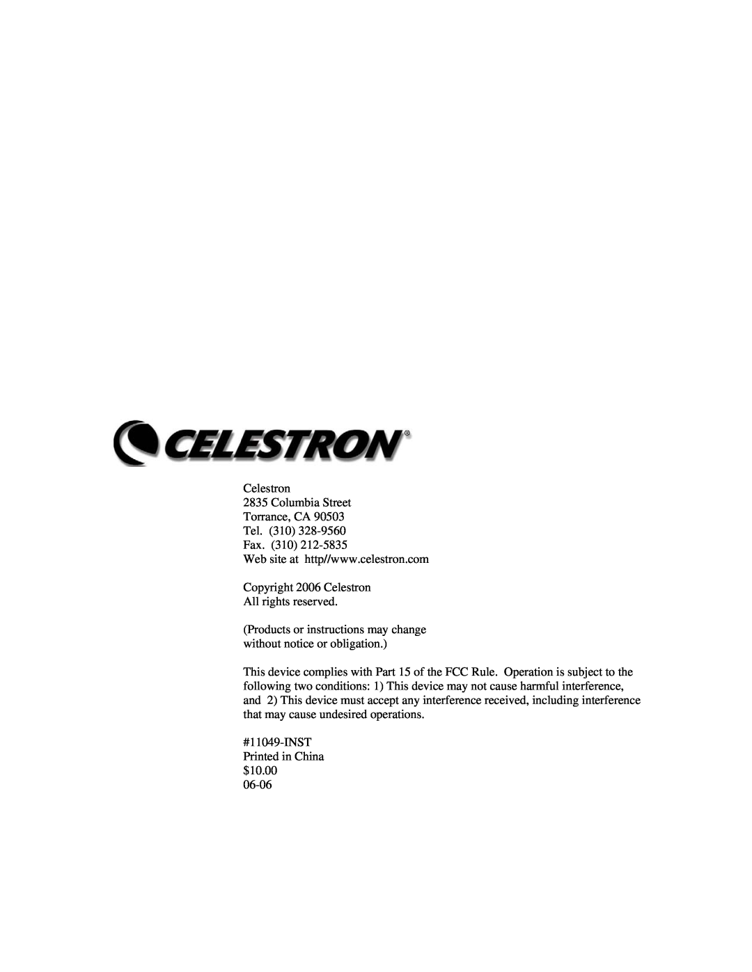 Celestron 4SE Celestron 2835 Columbia Street Torrance, CA Tel. 310 Fax. 310, Copyright 2006 Celestron All rights reserved 