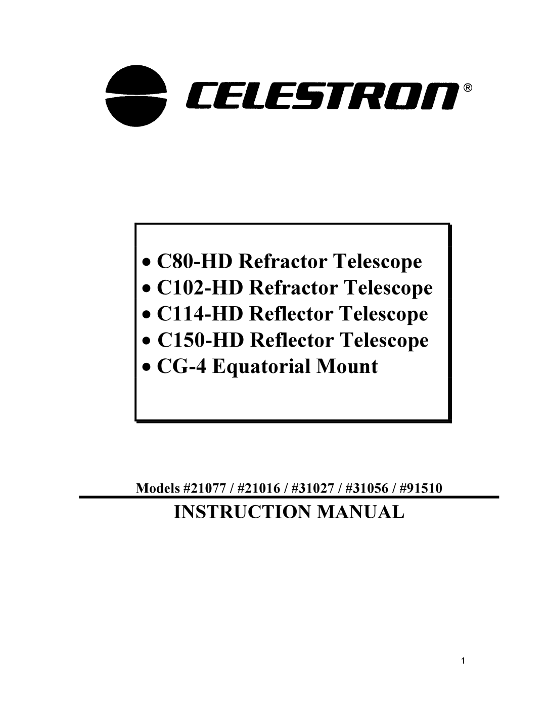 Celestron instruction manual Models #21077 / #21016 / #31027 / #31056 / #91510 
