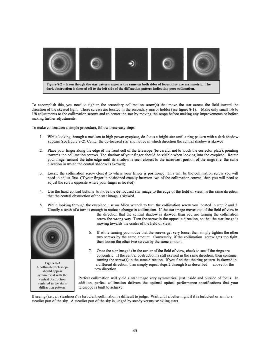 Celestron C8-S, C5-S, C9.25-S instruction manual To make collimation a simple procedure, follow these easy steps 