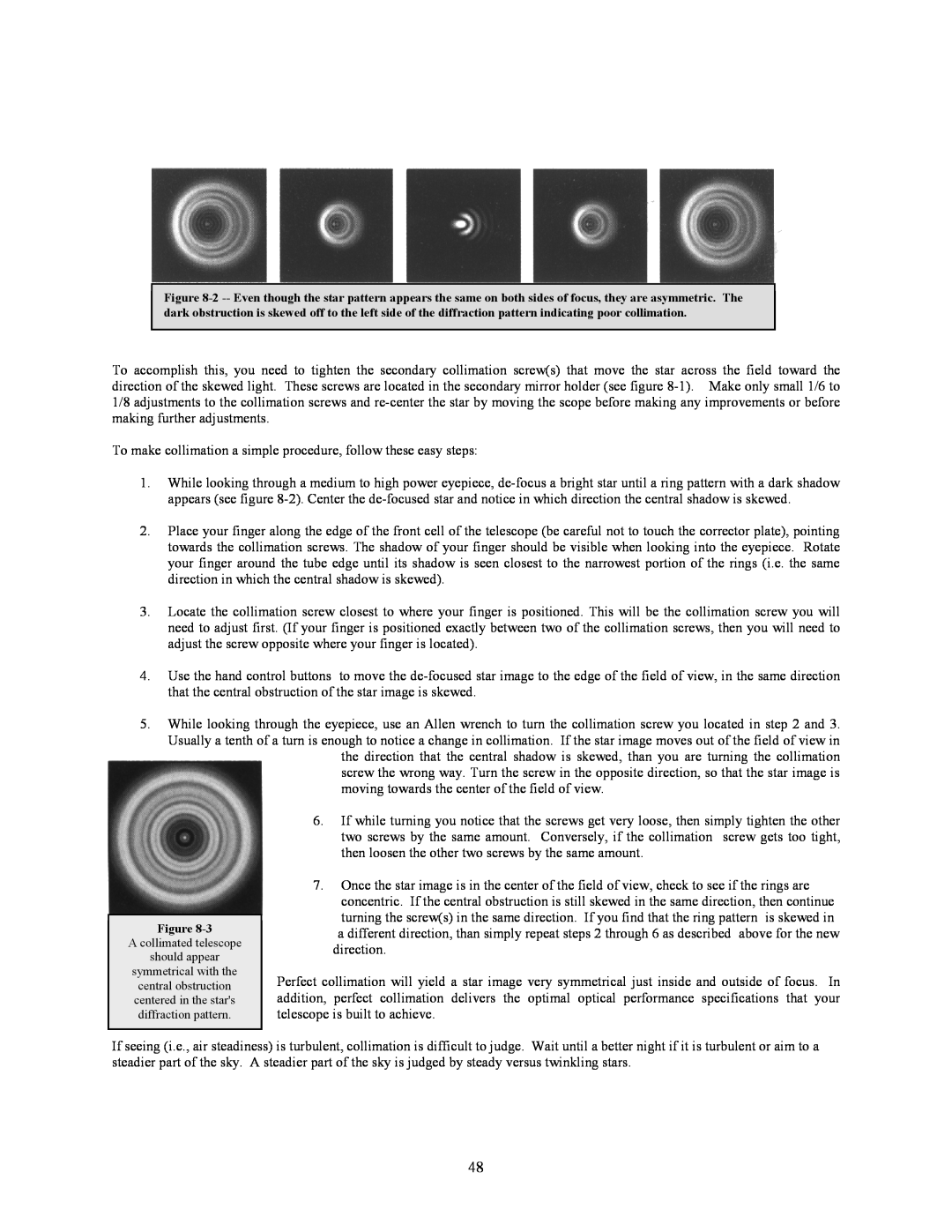 Celestron C8-S, C9-S, C5-S instruction manual To make collimation a simple procedure, follow these easy steps 