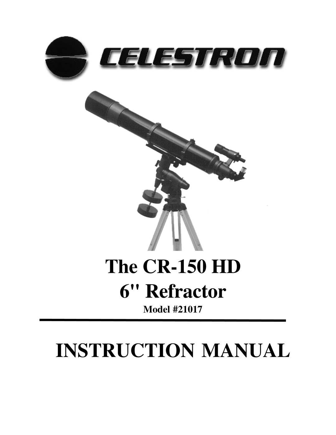 Celestron CR-150 HD instruction manual Model #21017, The CR-150HD, Refractor 