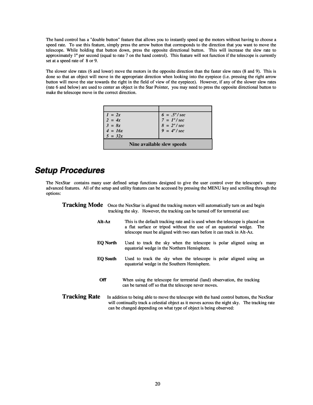 Celestron NexStar HC manual Setup Procedures, Nine available slew speeds, 1 = 2x 2 = 4x 3 = 4 = 5 = 