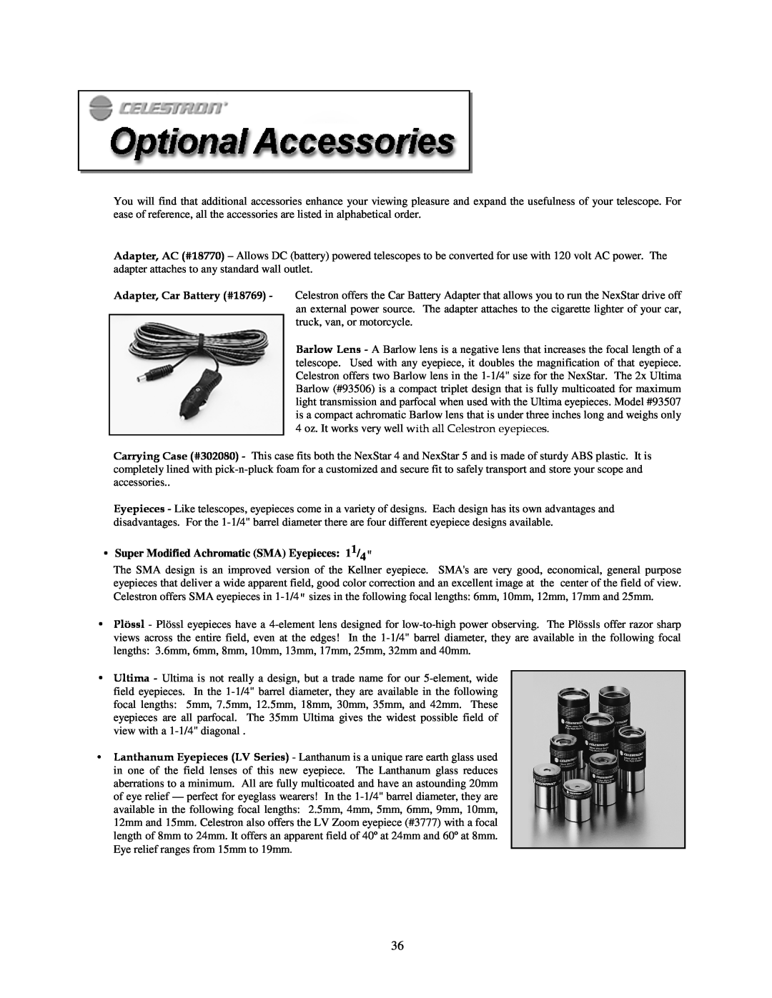 Celestron NexStar HC manual •Super Modified Achromatic SMA Eyepieces: 11/4 