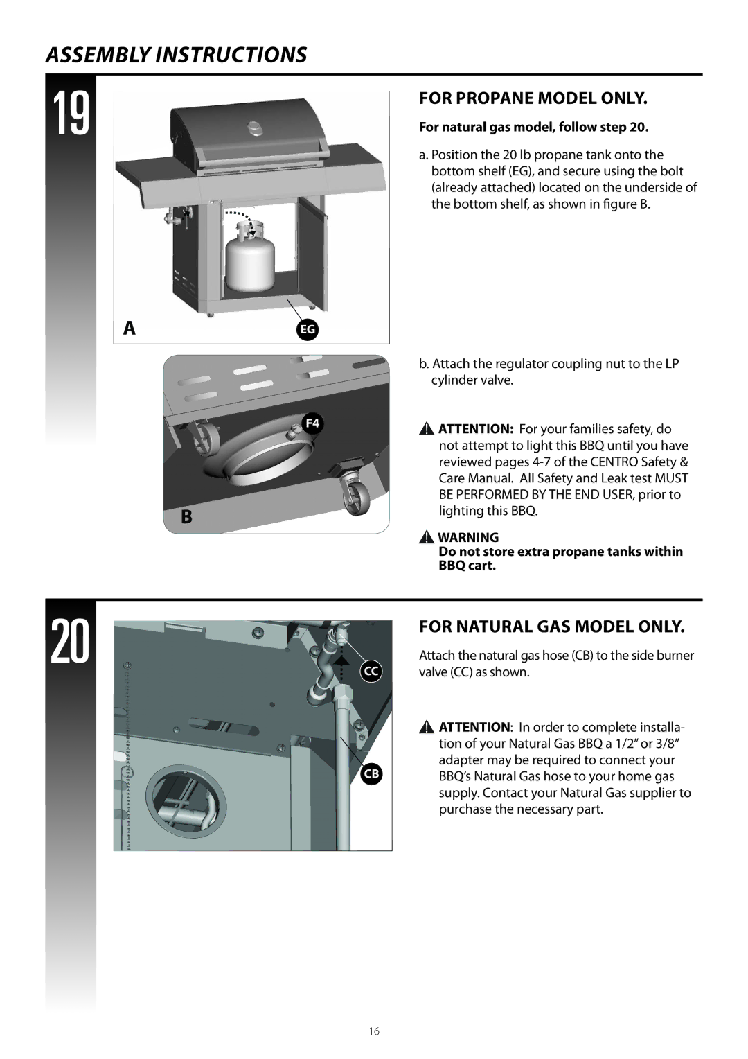 Centro 3900 warranty For Propane Model only 