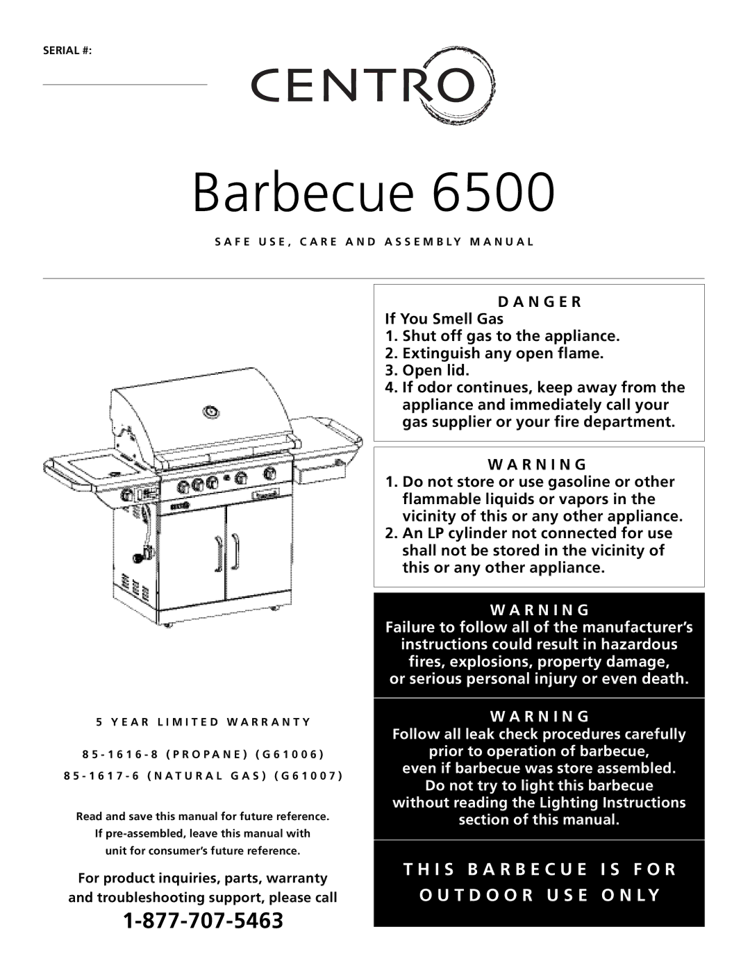 Centro 6500 warranty Barbecue, Serial # 