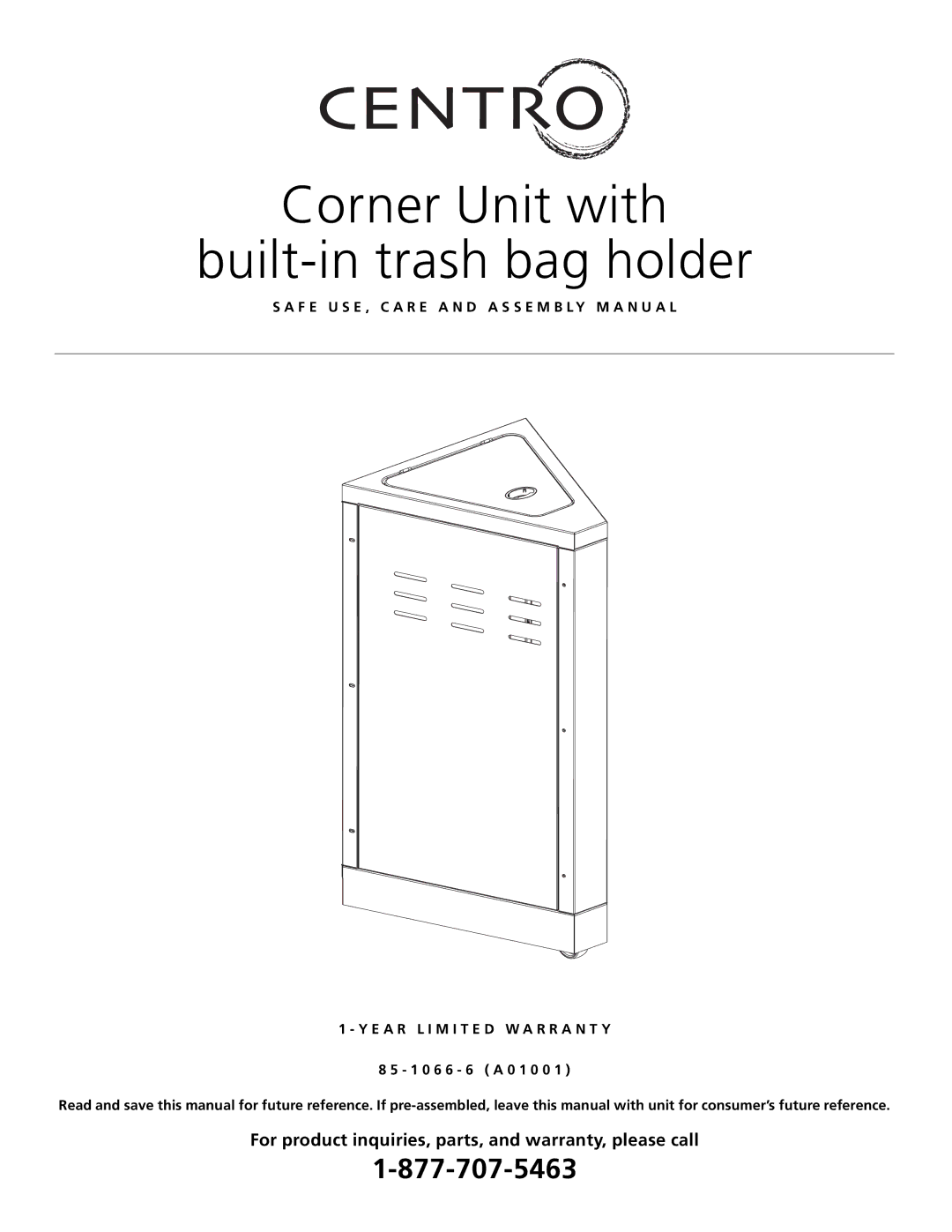 Centro 85-1066-6 (A01001) warranty Corner Unit with Built-in trash bag holder 