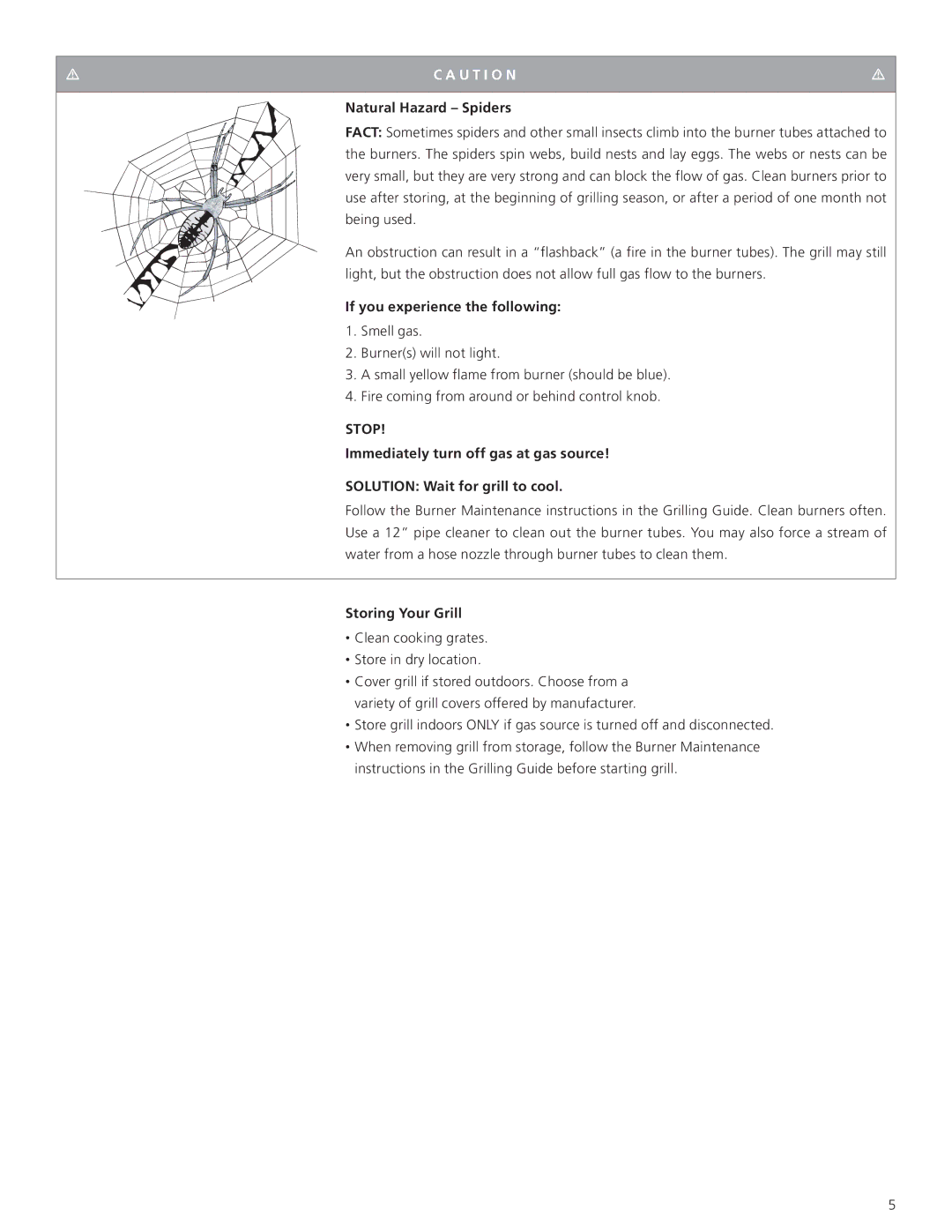 Centro 85-1620-6 manual Natural Hazard Spiders, If you experience the following, Stop, Storing Your Grill 