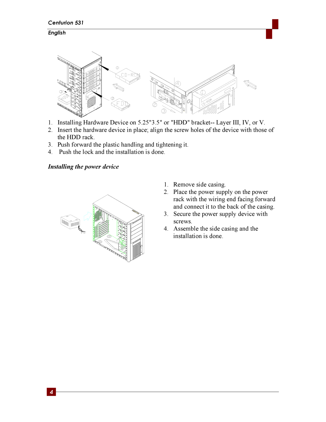 Centurion 531 warranty Installing the power device, Remove side casing 