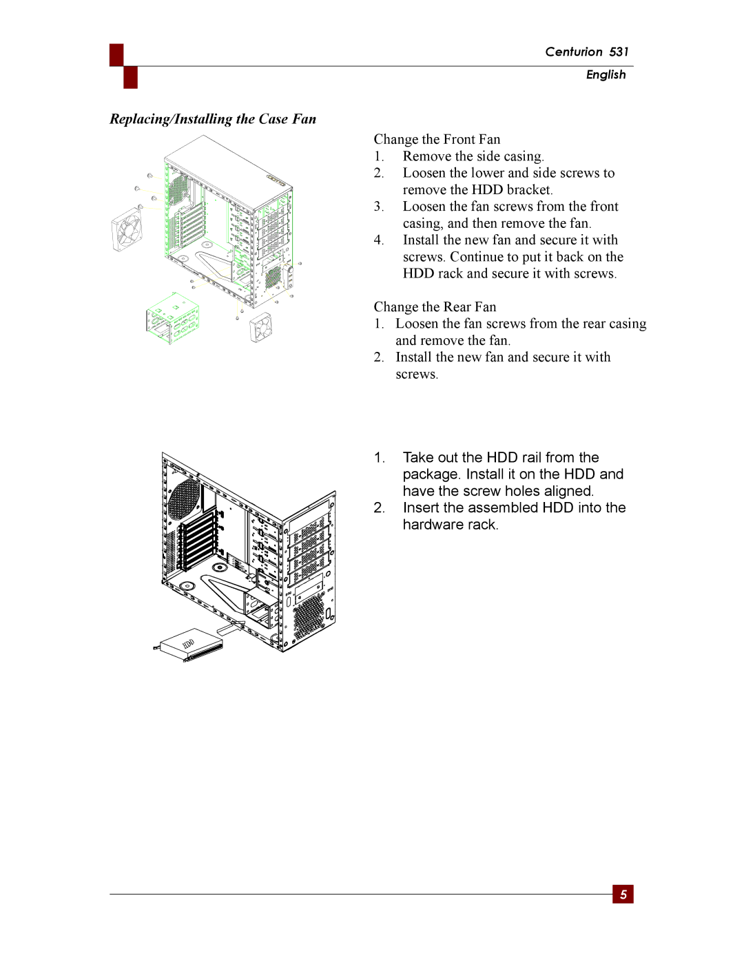 Centurion 531 warranty Replacing/Installing the Case Fan 