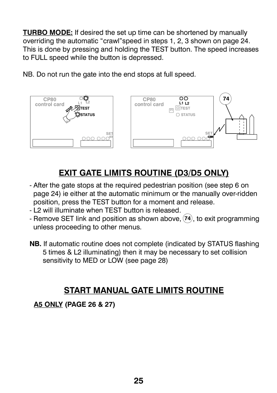 Centurion CP72SR5 installation manual Exit Gate Limits Routine D3/D5 only, Start Manual Gate Limits Routine 