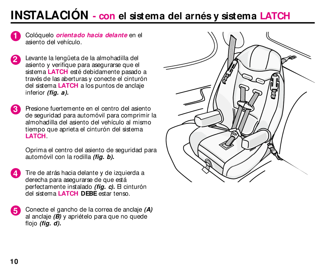 Century 44892L manual Instalación con el sistema del arnés y sistema Latch 