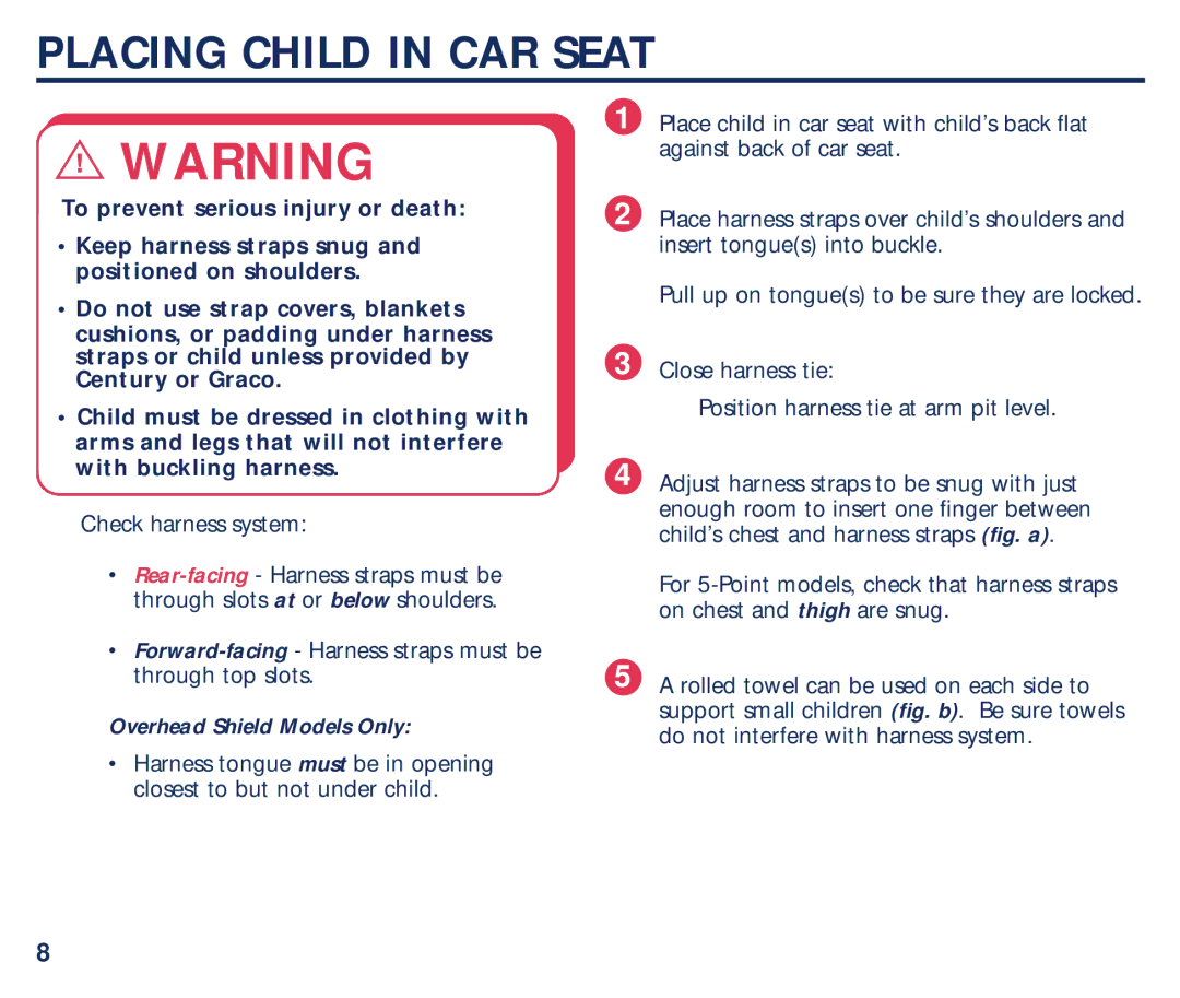 Century Bravo manual Placing Child in CAR Seat, Overhead Shield Models Only 