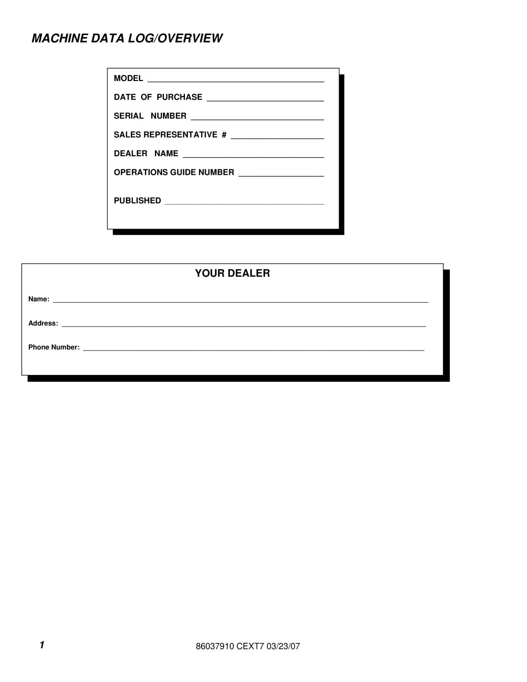 Century CEXT7 manual Machine Data LOG/OVERVIEW, Your Dealer 